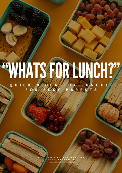 "What's For Lunch" - Quick & Healthy Lunches for Busy Parents